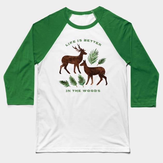 Life Is Better In The Woods Baseball T-Shirt by SWON Design